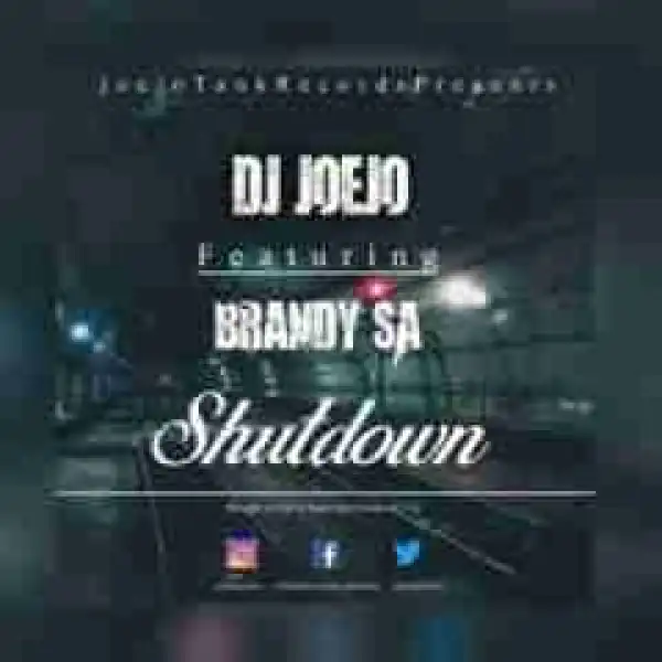 DJ Joejo - Shutdown (Gqom mix) 2017 Ft. Brandy SA